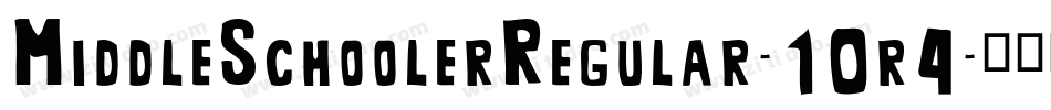 MiddleSchoolerRegular-10r4字体转换