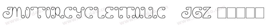 MotorcycleItalic-5Jgz字体转换