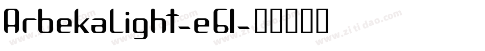 ArbekaLight-e6l字体转换