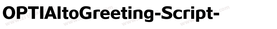 OPTIAltoGreeting-Script字体转换