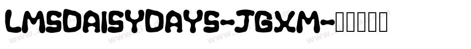 LmsDaisyDays-JGxM字体转换