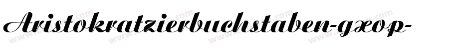 Aristokratzierbuchstaben-gxop字体转换