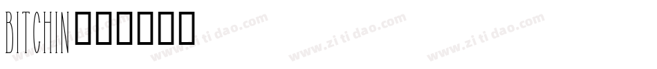 BITCHIN字体转换