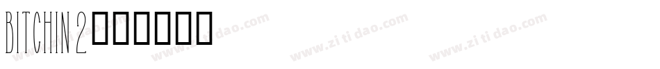BITCHIN2字体转换