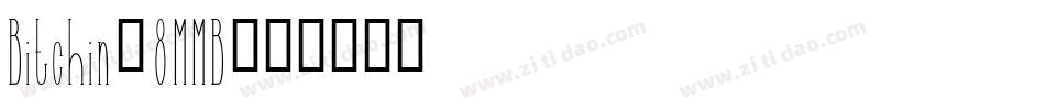 Bitchin-8MMB字体转换
