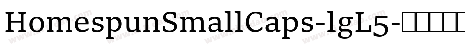 HomespunSmallCaps-lgL5字体转换