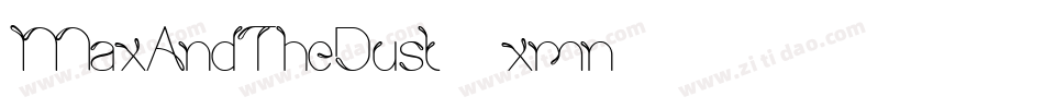 MaxAndTheDust-8xmn字体转换