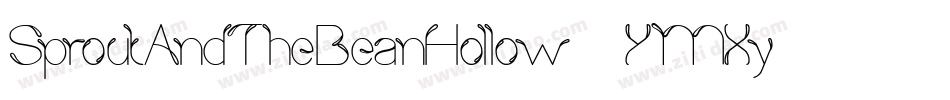 SproutAndTheBeanHollow-9YMXy字体转换 SproutAndTheBeanHollow-9YMXy字体转换