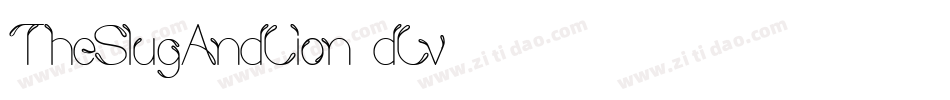 TheSlugAndLion-dLv7字体转换 TheSlugAndLion-dLv7字体转换