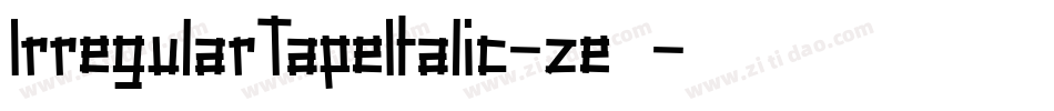 IrregularTapeItalic-ze93字体转换