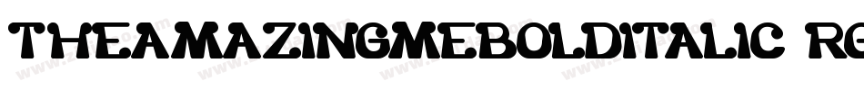 TheAmazingMeBoldItalic-rgxx9字体转换