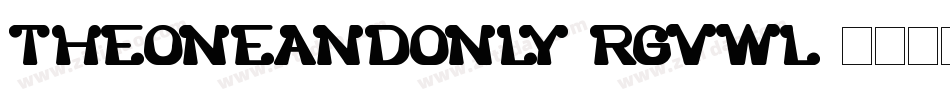 TheOneAndOnly-rgvwL字体转换