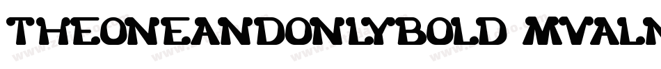 TheOneAndOnlyBold-MVAln字体转换