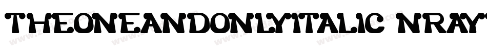 TheOneAndOnlyItalic-nRAyR字体转换
