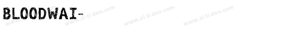 BLOODWAI字体转换