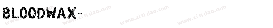 BLOODWAX字体转换