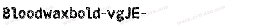 Bloodwaxbold-vgJE字体转换