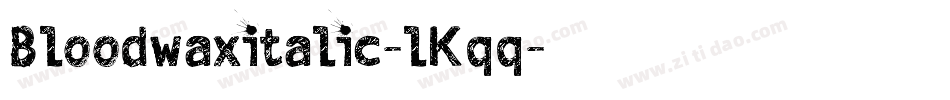 Bloodwaxitalic-lKqq字体转换