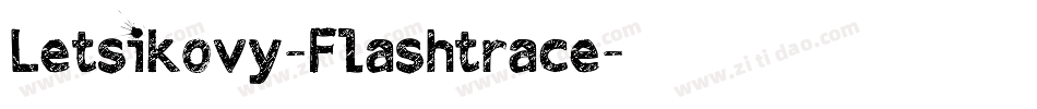 Letsikovy-Flashtrace字体转换