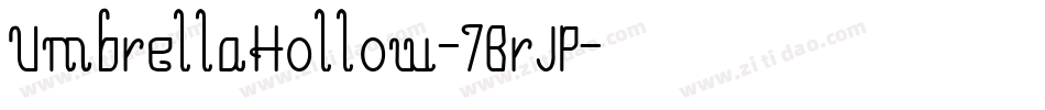 UmbrellaHollow-7BrJP字体转换