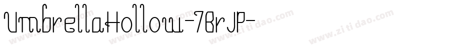 UmbrellaHollow-7BrJP字体转换