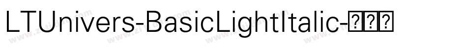 LTUnivers-BasicLightItalic字体转换