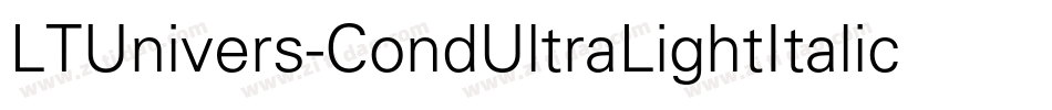 LTUnivers-CondUltraLightItalic字体转换
