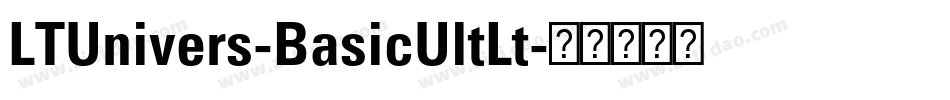 LTUnivers-BasicUltLt字体转换