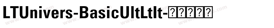 LTUnivers-BasicUltLtIt字体转换