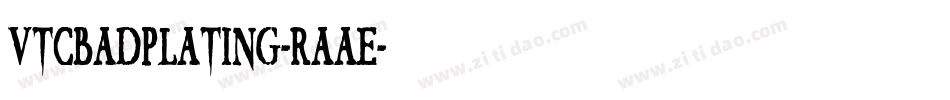 VtcBadplating-RAAE字体转换