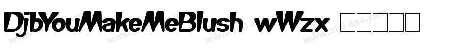 DjbYouMakeMeBlush-wWzx字体转换