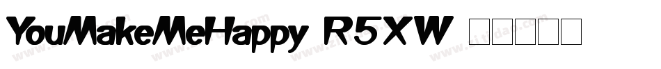YouMakeMeHappy-R5XW字体转换