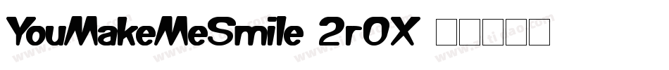 YouMakeMeSmile-2r0X字体转换