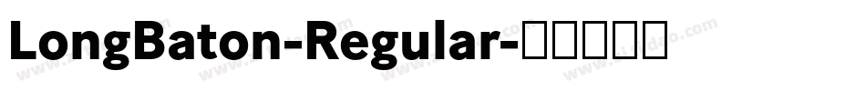 LongBaton-Regular字体转换