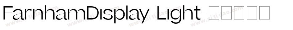 FarnhamDisplay-Light字体转换 FarnhamDisplay-Light字体转换