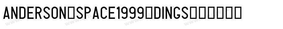Anderson-Space1999-Dings字体转换