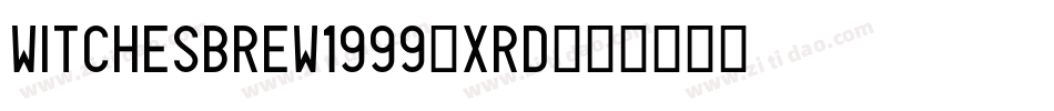 Witchesbrew1999-Xrd字体转换