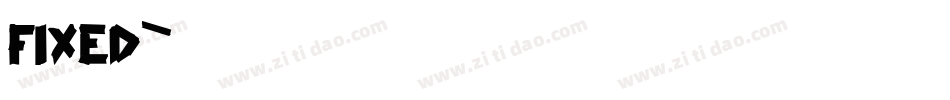Fixed字体转换
