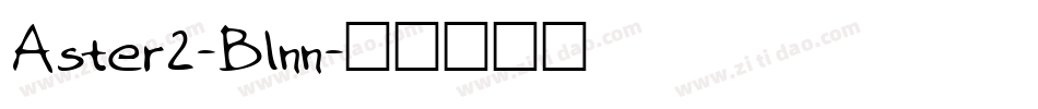 Aster2-B1nn字体转换