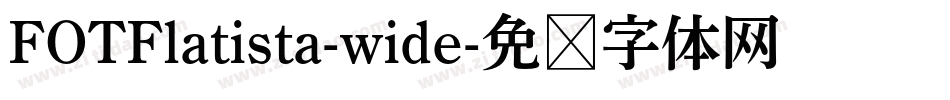 FOTFlatista-wide字体转换