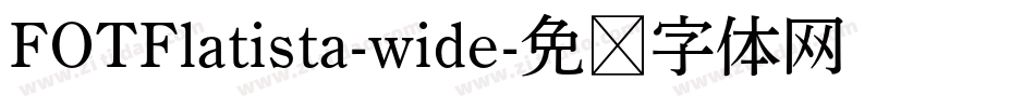 FOTFlatista-wide字体转换