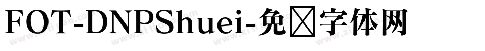 FOT-DNPShuei字体转换