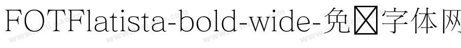 FOTFlatista-bold-wide字体转换