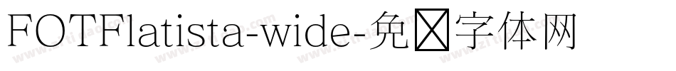 FOTFlatista-wide字体转换