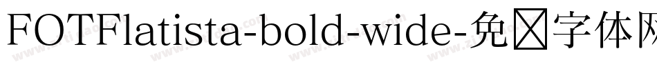 FOTFlatista-bold-wide字体转换