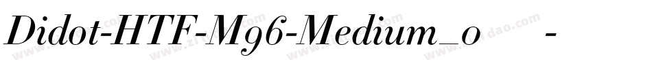 Didot-HTF-M96-Medium_0手机版字体转换