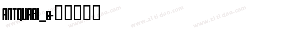 ANTQUABI_0字体转换
