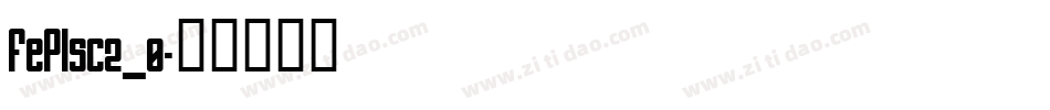 FePIsc2_0字体转换
