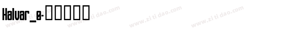 Halvar_0字体转换