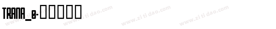 TRANA_0字体转换